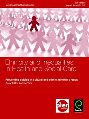 cover image of Ethnicity and Inequalities in Health and Social Care, Volume 6, Issue 2 & 3